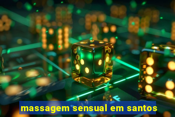 massagem sensual em santos